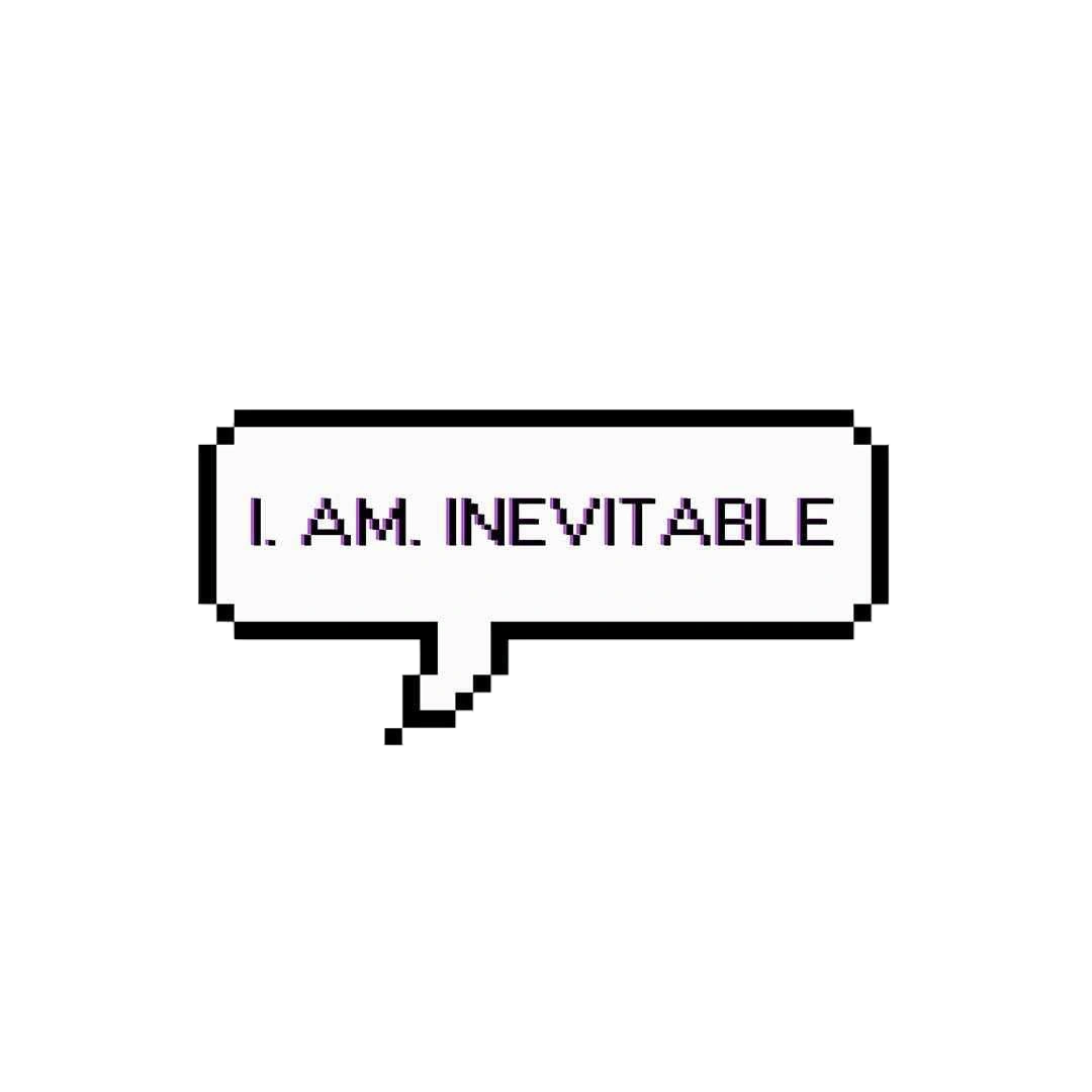 I. Am. Inevitable Sticker